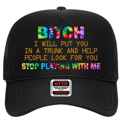 I Will Put You In A Trunk And Help People Look For You Trucker Hat
