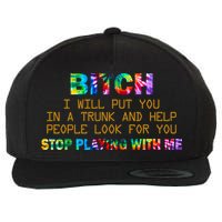 I Will Put You In A Trunk And Help People Look For You Wool Snapback Cap
