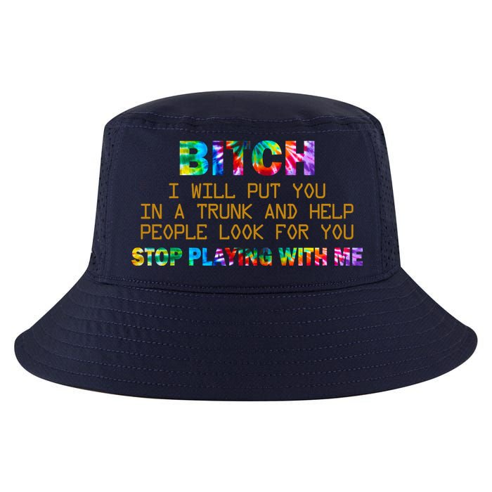 I Will Put You In A Trunk And Help People Look For You Cool Comfort Performance Bucket Hat
