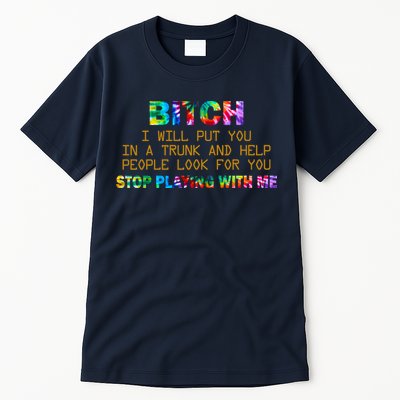 I Will Put You In A Trunk And Help People Look For You Tall T-Shirt