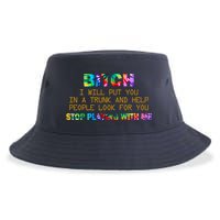 I Will Put You In A Trunk And Help People Look For You Sustainable Bucket Hat
