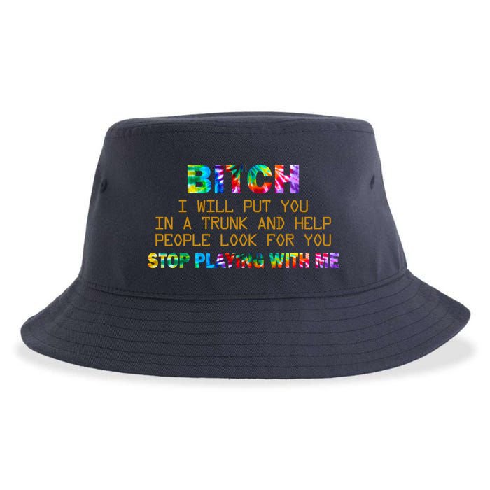 I Will Put You In A Trunk And Help People Look For You Sustainable Bucket Hat