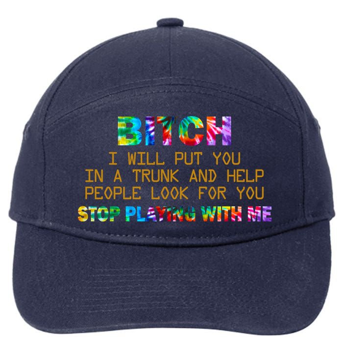 I Will Put You In A Trunk And Help People Look For You 7-Panel Snapback Hat