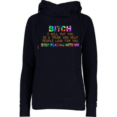 I Will Put You In A Trunk And Help People Look For You Womens Funnel Neck Pullover Hood