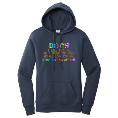 I Will Put You In A Trunk And Help People Look For You Women's Pullover Hoodie