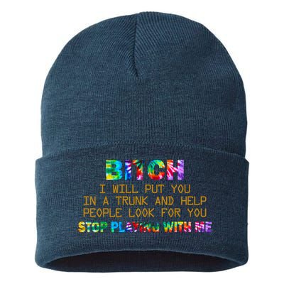 I Will Put You In A Trunk And Help People Look For You Sustainable Knit Beanie