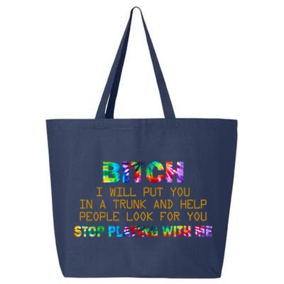 I Will Put You In A Trunk And Help People Look For You 25L Jumbo Tote