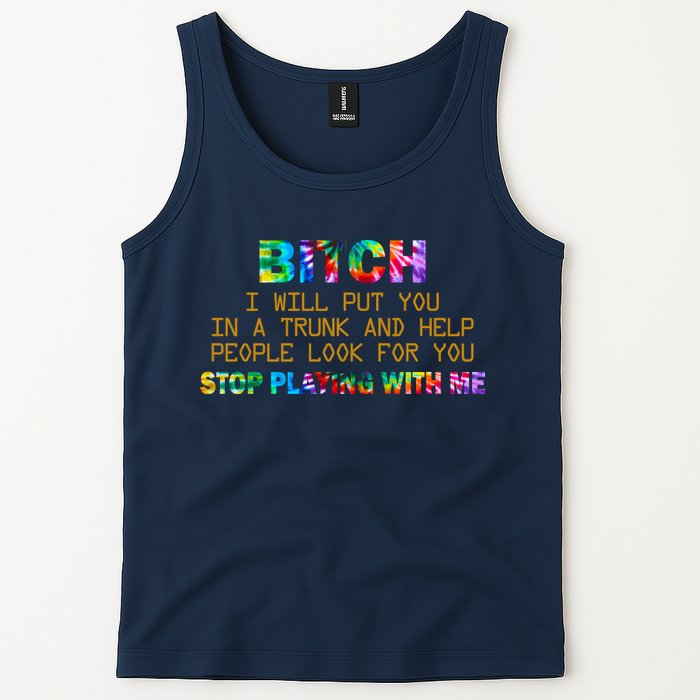 I Will Put You In A Trunk And Help People Look For You Tank Top