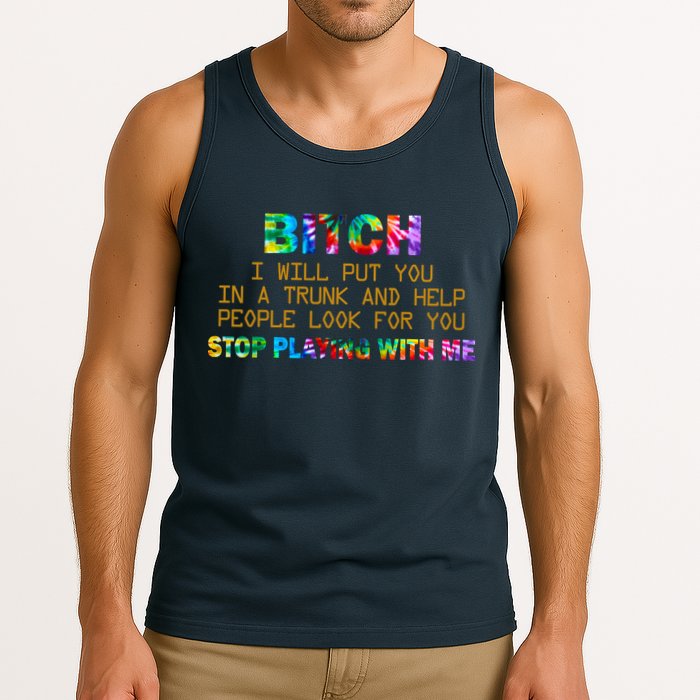 I Will Put You In A Trunk And Help People Look For You Tank Top