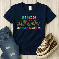 I Will Put You In A Trunk And Help People Look For You Womens T-Shirt