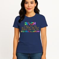 I Will Put You In A Trunk And Help People Look For You Womens T-Shirt