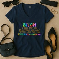 I Will Put You In A Trunk And Help People Look For You Women's V-Neck T-Shirt