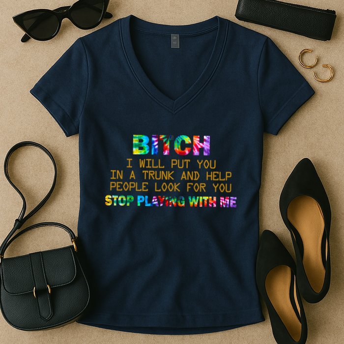I Will Put You In A Trunk And Help People Look For You Women's V-Neck T-Shirt