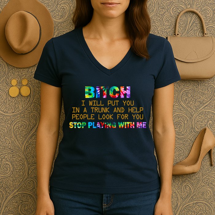 I Will Put You In A Trunk And Help People Look For You Women's V-Neck T-Shirt