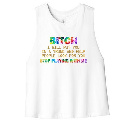 I Will Put You In A Trunk And Help People Look For You Women's Racerback Cropped Tank