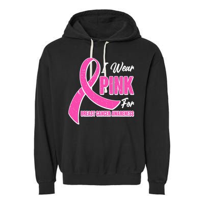 I Wear Pink For Breast Cancer Awareness Garment-Dyed Fleece Hoodie