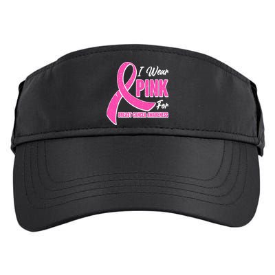 I Wear Pink For Breast Cancer Awareness Adult Drive Performance Visor