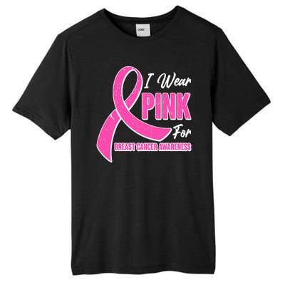 I Wear Pink For Breast Cancer Awareness Tall Fusion ChromaSoft Performance T-Shirt