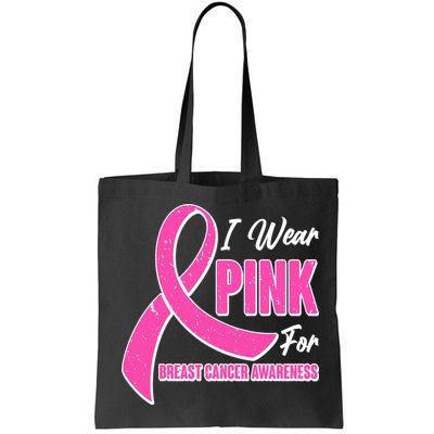 I Wear Pink For Breast Cancer Awareness Bag