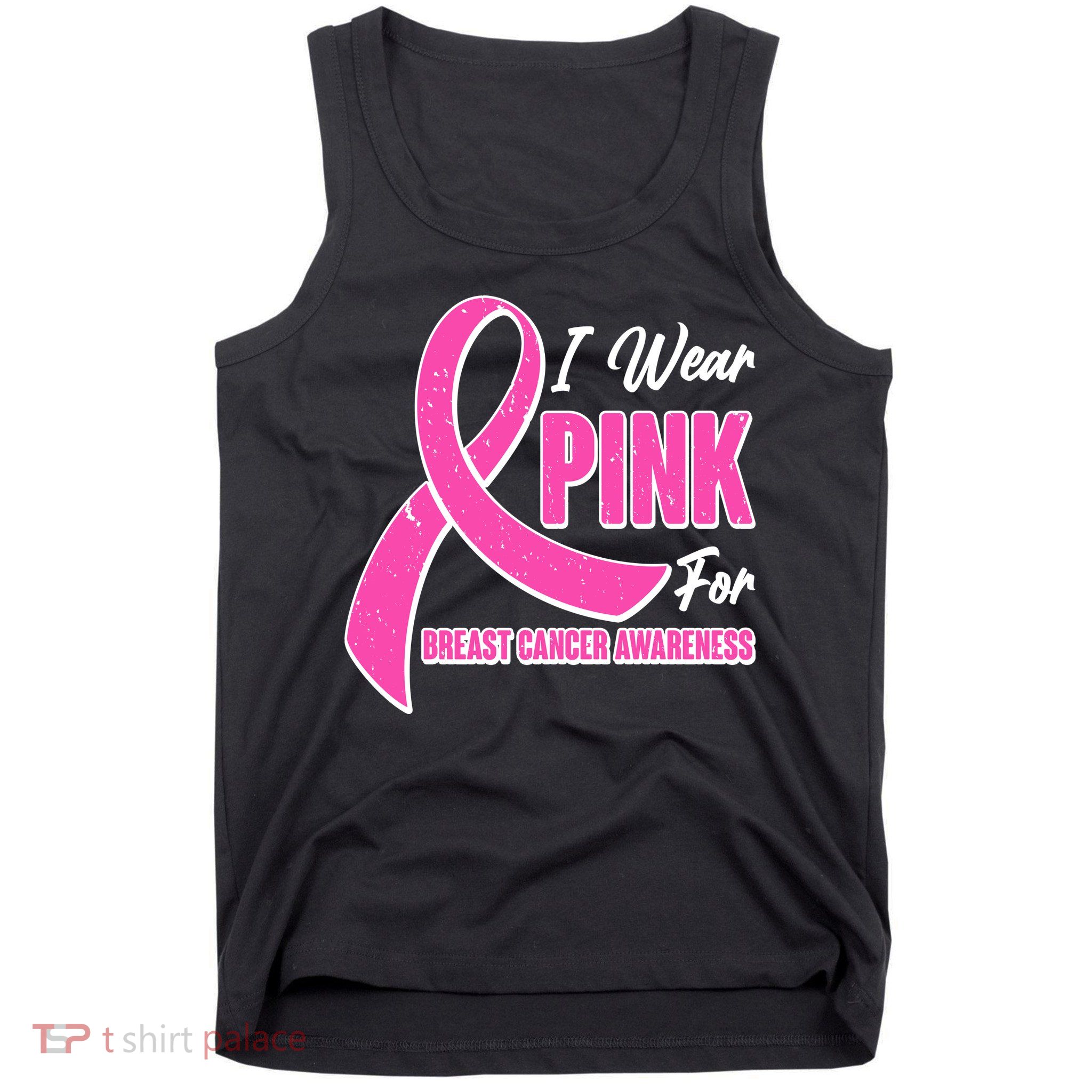 I Wear Pink For Breast Cancer Awareness Tank Top