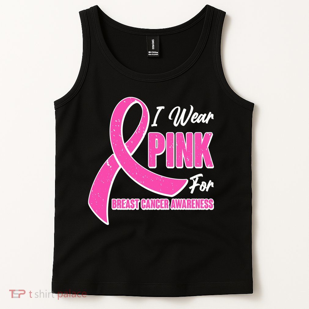 I Wear Pink For Breast Cancer Awareness Tank Top