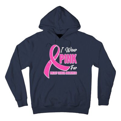 I Wear Pink For Breast Cancer Awareness Hoodie