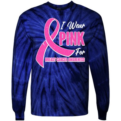 I Wear Pink For Breast Cancer Awareness Tie-Dye Long Sleeve Shirt