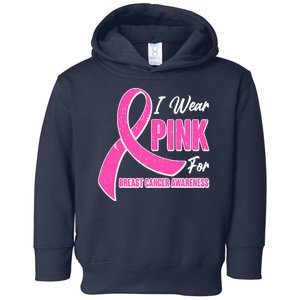 I Wear Pink For Breast Cancer Awareness Toddler Hoodie