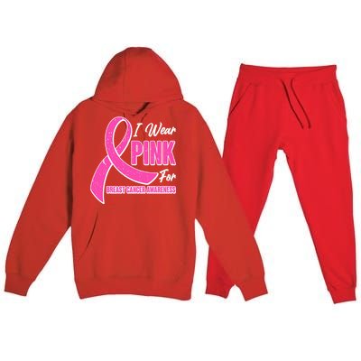 I Wear Pink For Breast Cancer Awareness Premium Hooded Sweatsuit Set