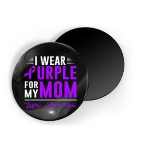 I Wear Purple For My Mom Lupus Awareness Month Magnet