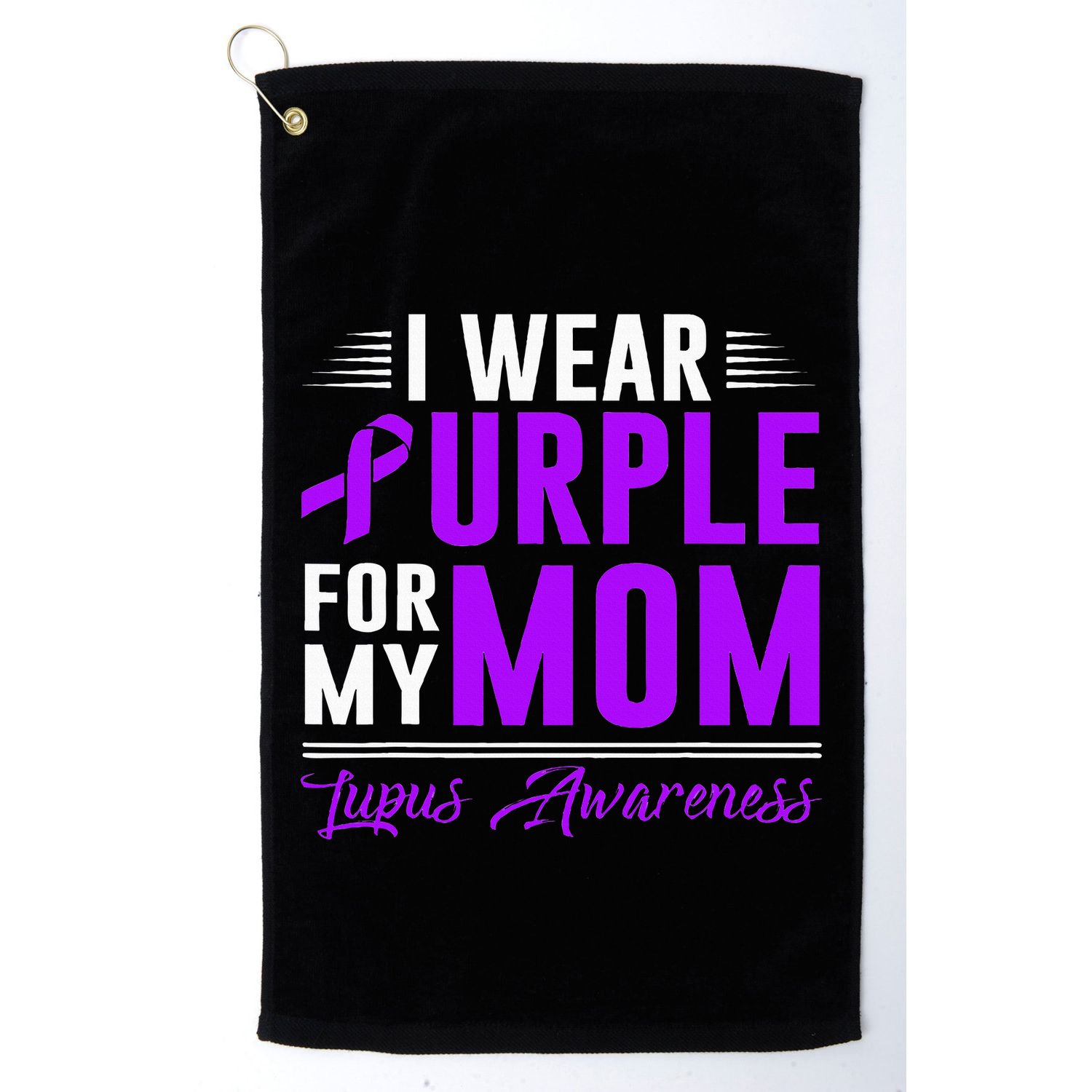 I Wear Purple For My Mom Lupus Awareness Month Golf Towel