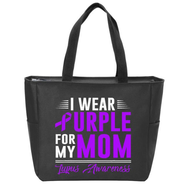 I Wear Purple For My Mom Lupus Awareness Month Zip Tote Bag