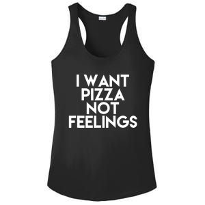 I Want Pizza Not Feelings Ladies PosiCharge Competitor Racerback Tank