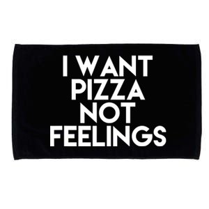 I Want Pizza Not Feelings Microfiber Hand Towel