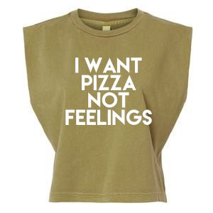 I Want Pizza Not Feelings Garment-Dyed Women's Muscle Tee