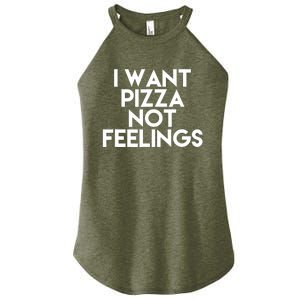 I Want Pizza Not Feelings Women's Perfect Tri Rocker Tank