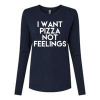 I Want Pizza Not Feelings Womens Cotton Relaxed Long Sleeve T-Shirt