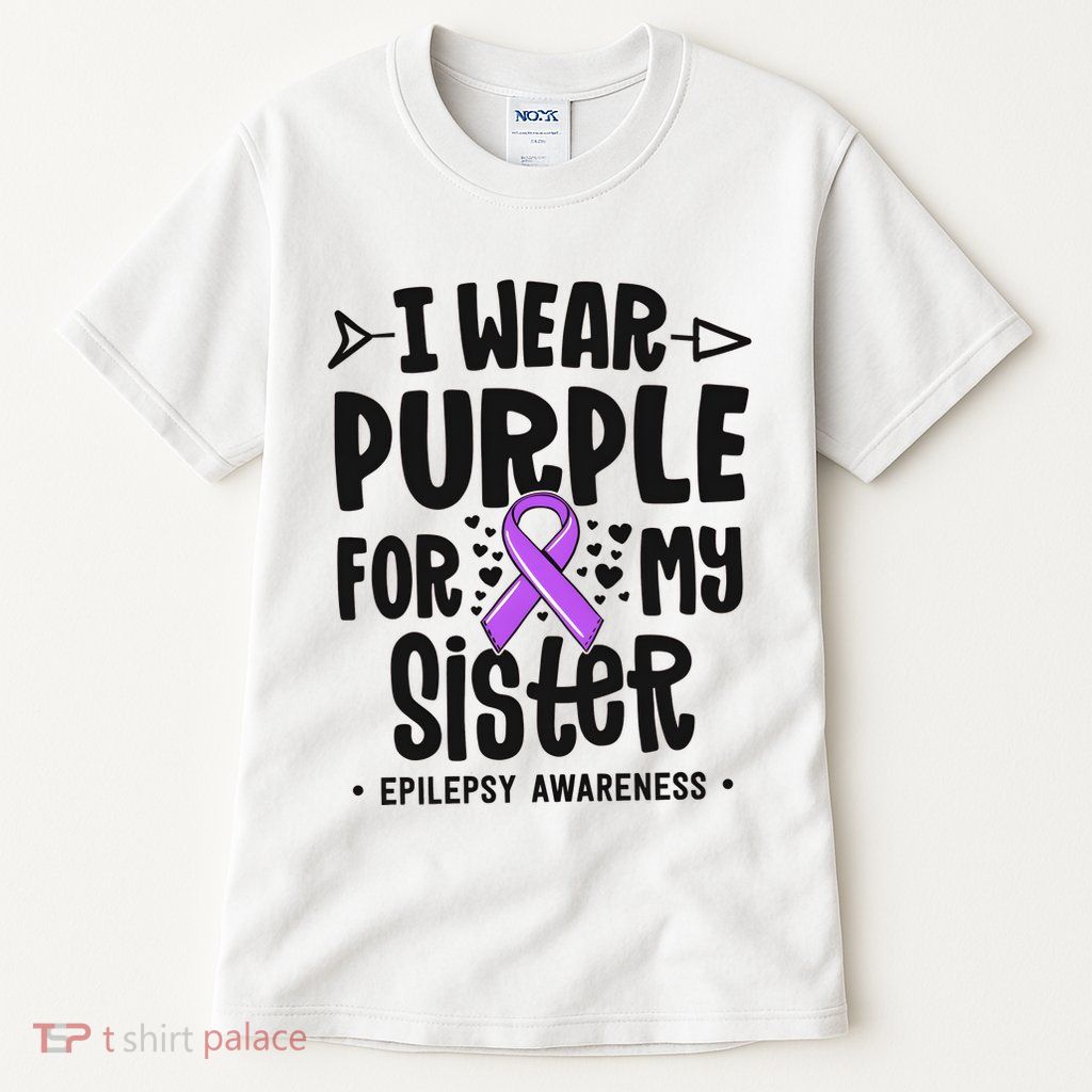 I Wear Purple For My Sister Epilepsy Awareness Tall T-Shirt