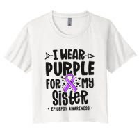 I Wear Purple For My Sister Epilepsy Awareness Women's Crop Top Tee