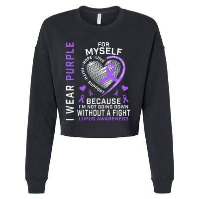 I Wear Purple For Myself Lupus Awareness Warriors Fighters Cropped Pullover Crew