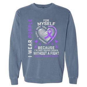 I Wear Purple For Myself Lupus Awareness Warriors Fighters Garment-Dyed Sweatshirt