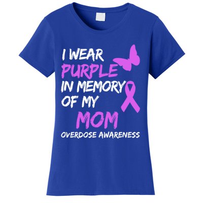 I Wear Purple In Memory Of My Mom Overdose Awareness Great Gift Women's T-Shirt