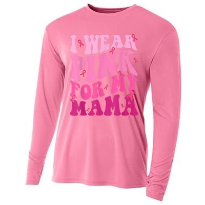 I Wear Pink For My Mama Breast Cancer Support Squads Cooling Performance Long Sleeve Crew