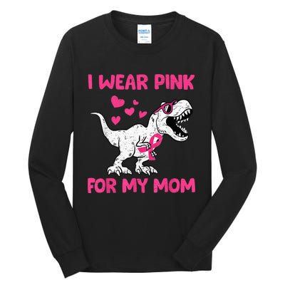 I Wear Pink For My Mom Dinosaur Cute Breast Cancer Awareness Tall Long Sleeve T-Shirt