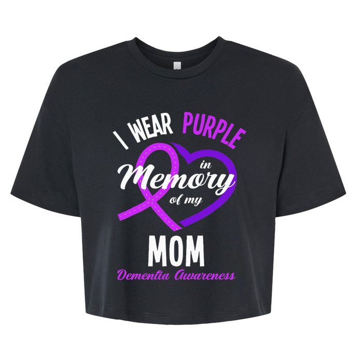 I Wear Purple In Memory For My Mom Dementia Awareness Bella+Canvas Jersey Crop Tee