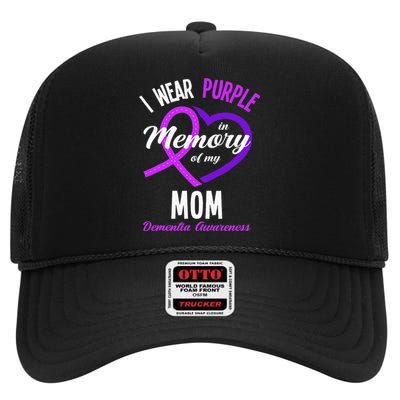 I Wear Purple In Memory For My Mom Dementia Awareness High Crown Mesh Back Trucker Hat