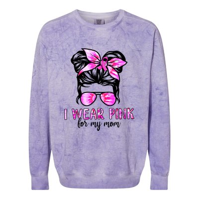 I Wear Pink For My Mom Messy Bun Breast Cancer Awareness Colorblast Crewneck Sweatshirt