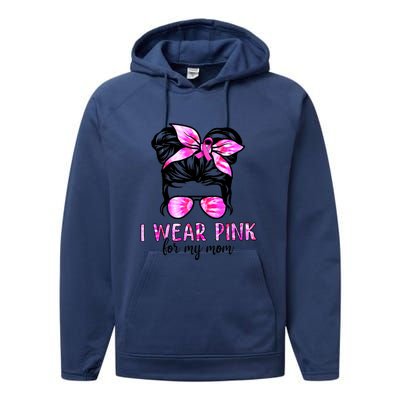 I Wear Pink For My Mom Messy Bun Breast Cancer Awareness Performance Fleece Hoodie