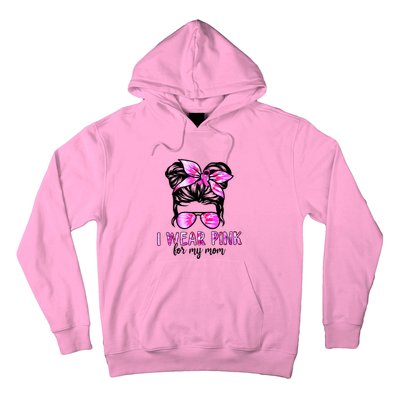 I Wear Pink For My Mom Messy Bun Breast Cancer Awareness Hoodie