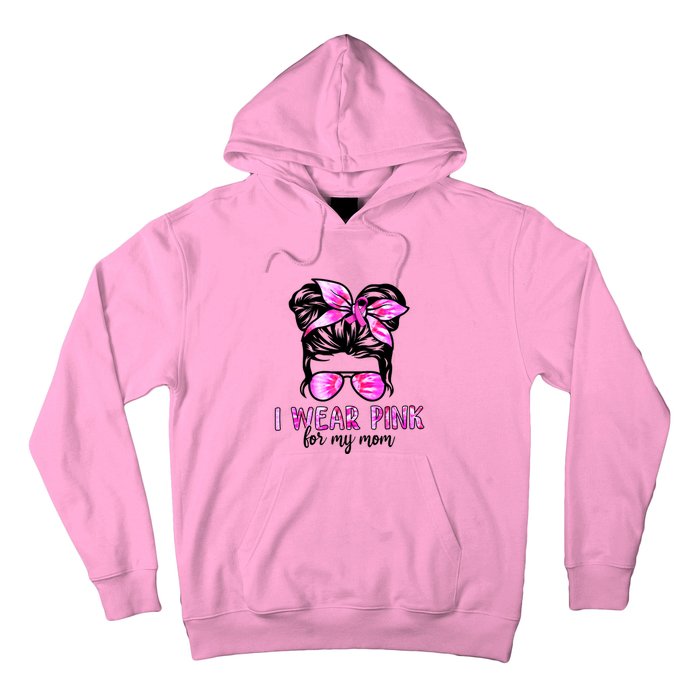 I Wear Pink For My Mom Messy Bun Breast Cancer Awareness Hoodie